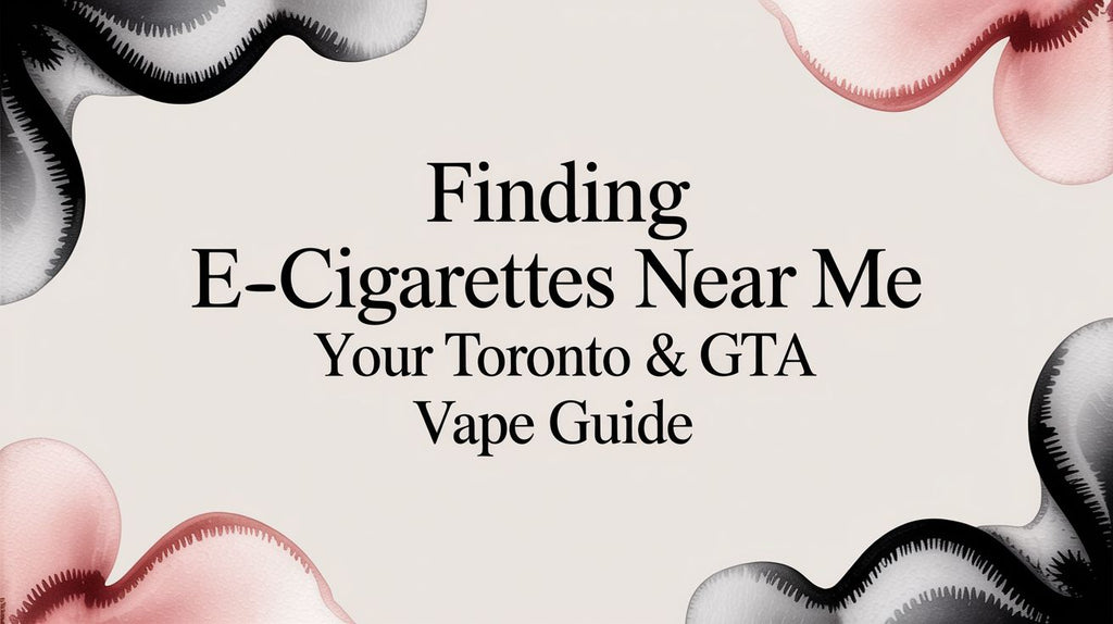 Finding E-Cigarettes Near Me: A Guide to Our Newest Vapes