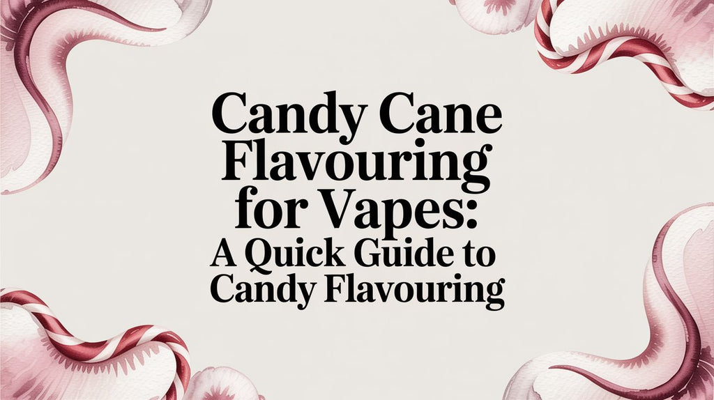 Candy Cane Flavouring for Vapes: A Quick Guide to candy cane flavouring