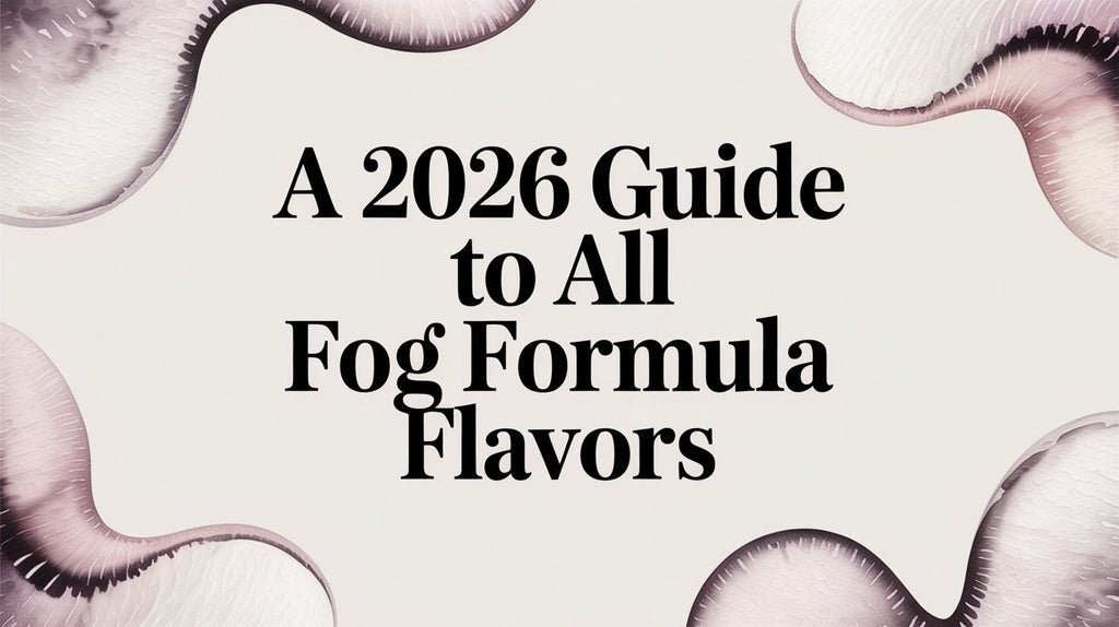 A 2026 Guide to All Fog Formula Flavors