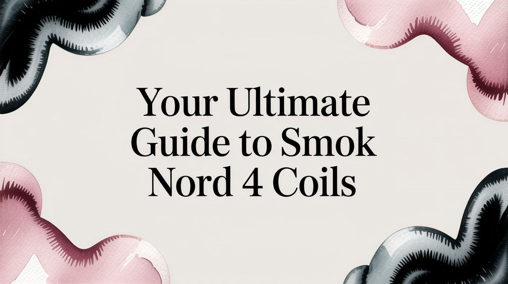 Your Ultimate Guide to SMOK Nord 4 Coils